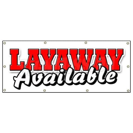 Signmission LAYAWAY AVAILABLE BANNER SIGN lay-a-way buy now pay later finance down B-96 Layaway Available